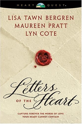 Letters of the Heart: Until the Shadows Flee/Dear Love/For Varina's Heart (HeartQuest Anthologies) (9780842335805) by Lisa Tawn Bergren; Maureen Pratt; Lyn Cote