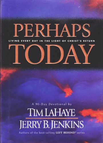 Imagen de archivo de Perhaps Today: Living Every Day in the Light of Christ's Return a la venta por Gulf Coast Books