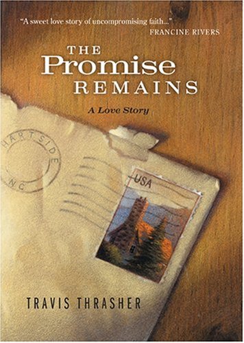Stock image for Promise Remains : A Love Story for sale by Better World Books: West