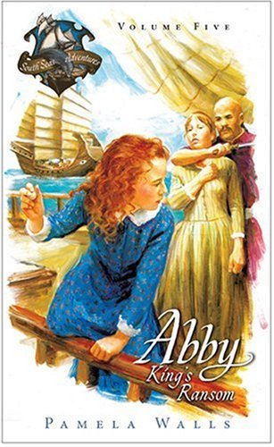 Stock image for Kings Ransom (ABBY AND THE SOUTH SEAS ADVENTURES) for sale by Hawking Books