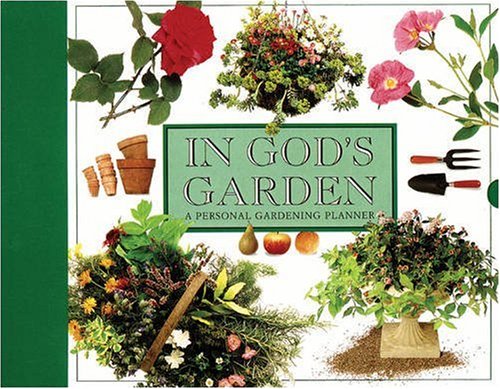 Stock image for In God's Garden: A Personal Gardening Planner for sale by Wonder Book