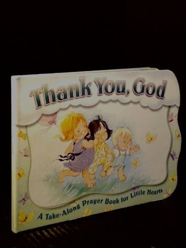 9780842336918: Thank You, God (Prayers for Little Hearts)