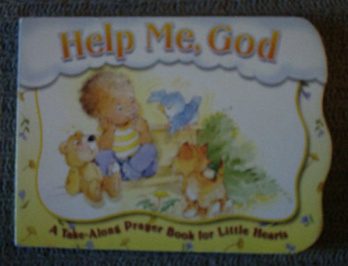 Imagen de archivo de Help Me, God (A Take-Along Prayer Book For Little Hearts) a la venta por SecondSale