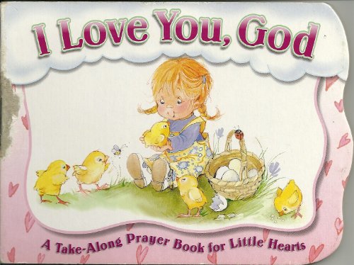 Beispielbild fr I Love You, God (A Take-Along Prayer book for Little Hearts) zum Verkauf von Wonder Book