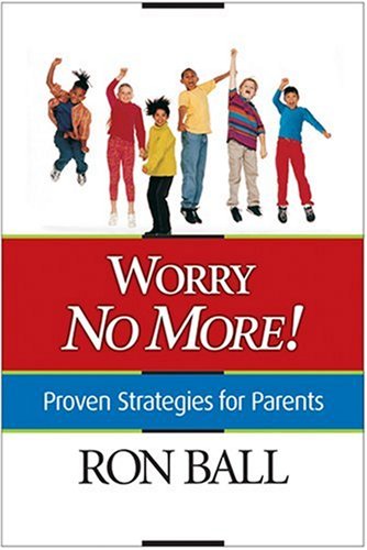 Imagen de archivo de Worry No More! Proven Strategies for Parents (SIGNED) a la venta por Daniel Montemarano