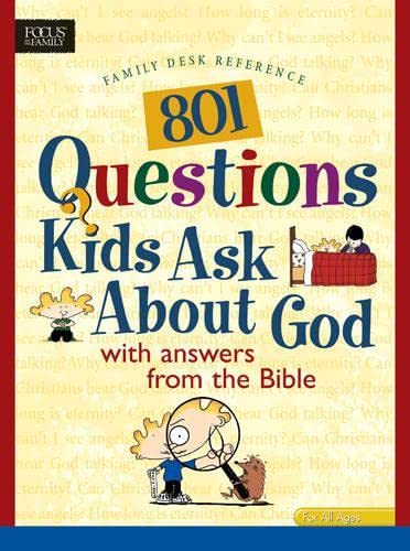 Stock image for 801 Questions Kids Ask about God : With Answers from the Bible for sale by Better World Books: West