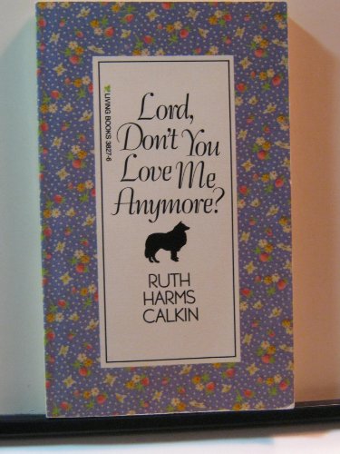 Beispielbild fr Lord, don't you love me anymore? zum Verkauf von Gulf Coast Books