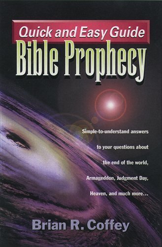 Stock image for Quick and Easy Guide: Bible Prophecy (Quick & Easy Guides) for sale by Wonder Book
