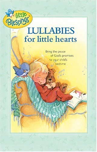 Stock image for Lullabies for Little Hearts (Little Blessings) for sale by SecondSale