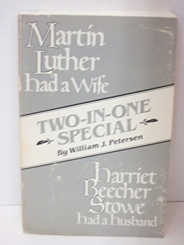 9780842341042: Martin Luther Had a Wife; Harriet Beecher Stowe Had a Husband - Two-in-one Special