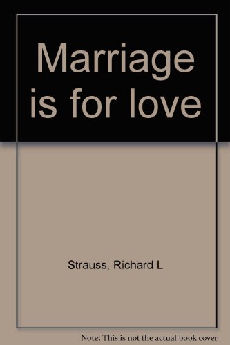 Imagen de archivo de Marriage Is for Love a la venta por Better World Books