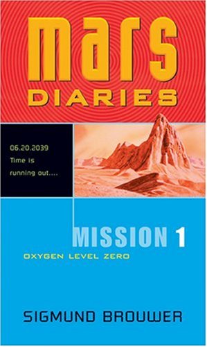 Stock image for Mission 1: Oxygen Level Zero (Mars Diaries) for sale by Goldstone Books