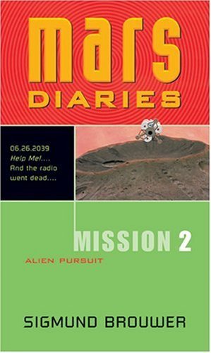 9780842343053: Mission 2: Alien Pursuit (Mars Diaries)
