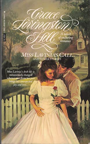 Miss Lavinia's Call (9780842343602) by Hill, Grace Livingston