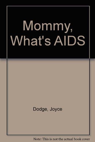Imagen de archivo de Mommy, What's AIDS? a la venta por Better World Books: West