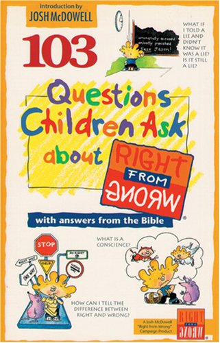 Beispielbild fr 103 Questions Children Ask about Right from Wrong (Questions Children Ask) zum Verkauf von SecondSale