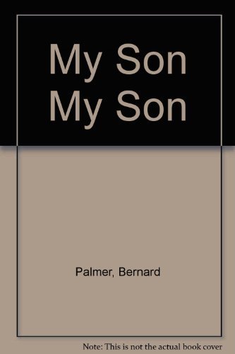 My Son My Son (9780842346399) by Palmer, Bernard