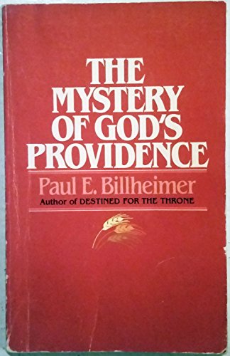 Mystery of God's Providence (9780842346641) by Billheimer, Paul