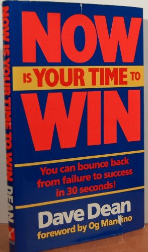 Now Is Your Time to Win (9780842347242) by Hefley, Marti; Dean, Dave