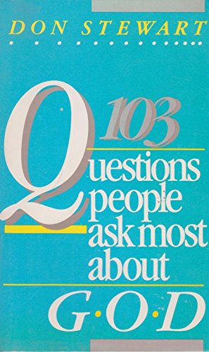 9780842347471: One Hundred and Three Questions People Ask Most About God