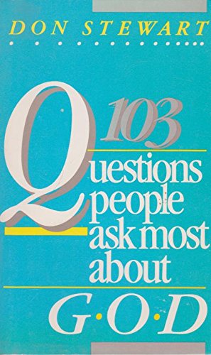 Imagen de archivo de One Hundred and Three Questions People Ask Most About God a la venta por Wonder Book