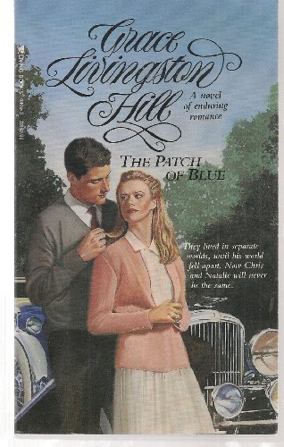 Stock image for The Patch of Blue (Grace Livingston Hill Series) for sale by Orion Tech