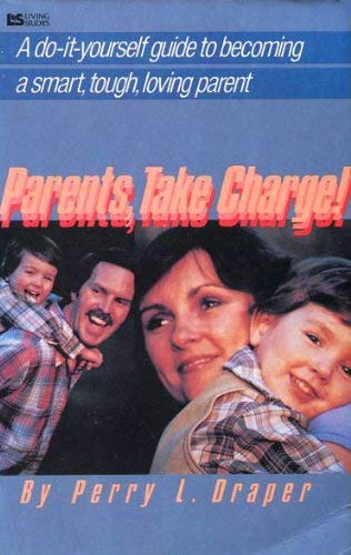 Imagen de archivo de Parent's Take Charge a la venta por Christian Book And Music - Victoria