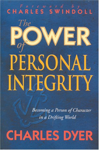 Stock image for The Power of Personal Integrity Dyer, Charles H. for sale by Mycroft's Books