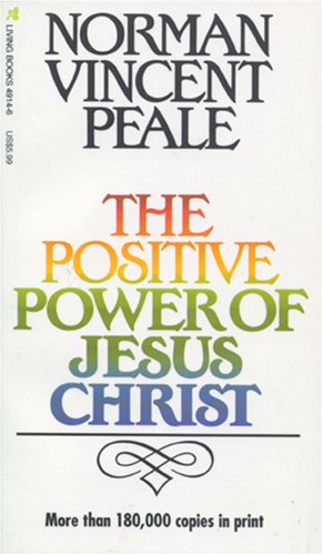 9780842349147: The Positive Power of Jesus Christ