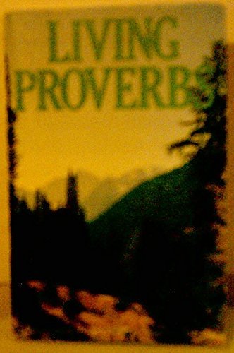 9780842349208: Living Proverbs