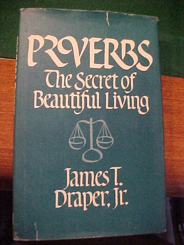 9780842349253: Proverbs : the secret of beautiful living