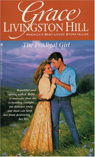 Beispielbild fr The Prodigal Girl (Grace Livingston Hill #56) zum Verkauf von Wonder Book