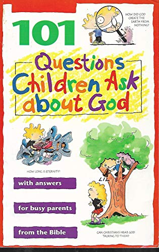 Beispielbild fr 101 Questions Children Ask about God (Questions Children Ask) zum Verkauf von SecondSale