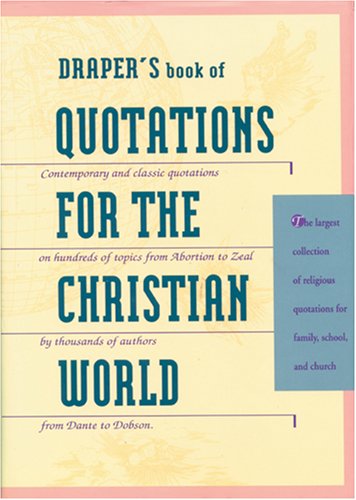 Imagen de archivo de Draper's Book of Quotations for the Christian World a la venta por HPB-Red