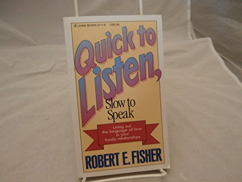 Beispielbild fr Quick to Listen, Slow to Speak zum Verkauf von Reliant Bookstore