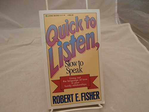 Stock image for Quick to Listen, Slow to Speak for sale by Reliant Bookstore