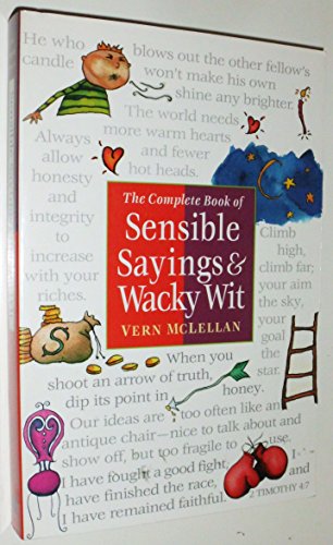 Stock image for The Complete Book of Sensible Sayings and Wacky Wit for sale by ThriftBooks-Dallas