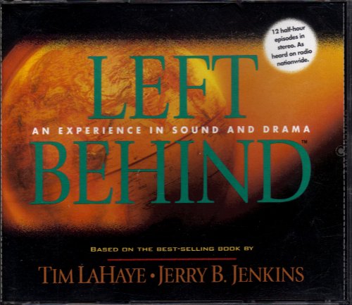 Stock image for Left Behind: An Experience in Sound and Drama: A Novel of the Earth's Last Days for sale by Half Price Books Inc.