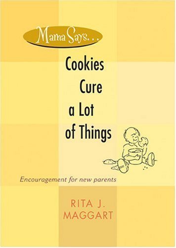 Stock image for Mama Says . . . Cookies Cure a Lot of Things for sale by SecondSale