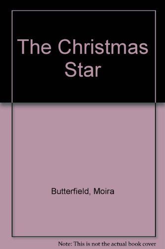 The Christmas Star (9780842351935) by Butterfield, Moira