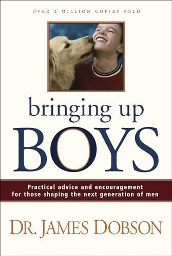 Beispielbild fr Bringing Up Boys: Practical Advice and Encouragement for Those Shaping the Next Generation of Men zum Verkauf von SecondSale