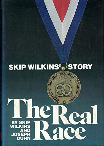 Stock image for Real Race, The : Skip Wilkins' Story for sale by Wonder Book