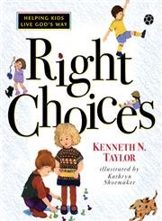 Right Choices (9780842352994) by Taylor, Kenneth N.