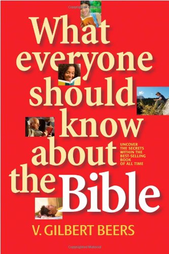 Stock image for What Everyone Should Know about the Bible for sale by Better World Books: West