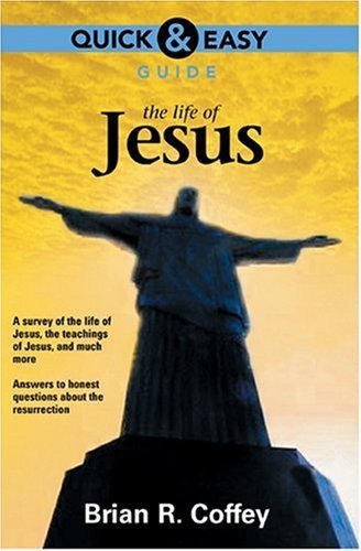 Beispielbild fr Quick and Easy Guide: The Life of Jesus zum Verkauf von Wonder Book