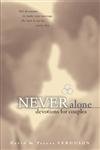 Stock image for Never Alone Devotions for Couples for sale by SecondSale