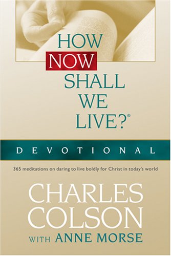 9780842354097: How Now Shall We Live? Devotional