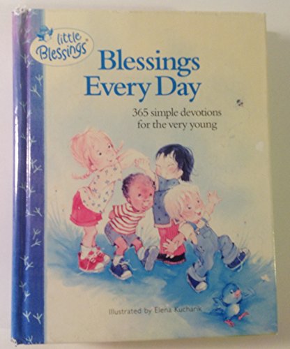 Imagen de archivo de Blessings Every Day: 365 Simple Devotions for the Very Young (Little Blessings) a la venta por SecondSale
