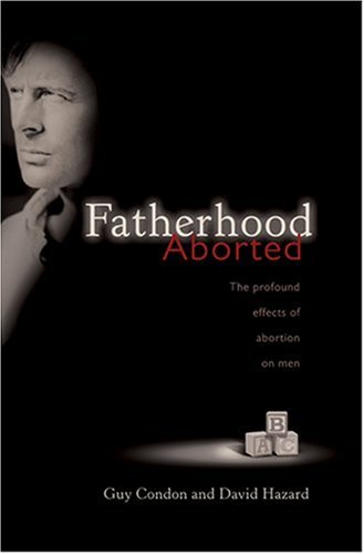 Imagen de archivo de Fatherhood Aborted a la venta por Better World Books