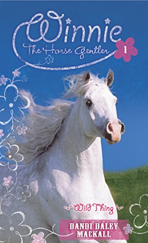 Beispielbild fr Wild Thing (Winnie the Horse Gentler, Book 1) zum Verkauf von Orion Tech